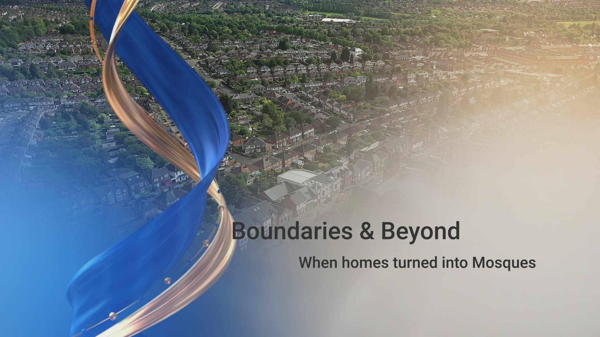 Boundaries & Beyond - When homes turned into Mosques