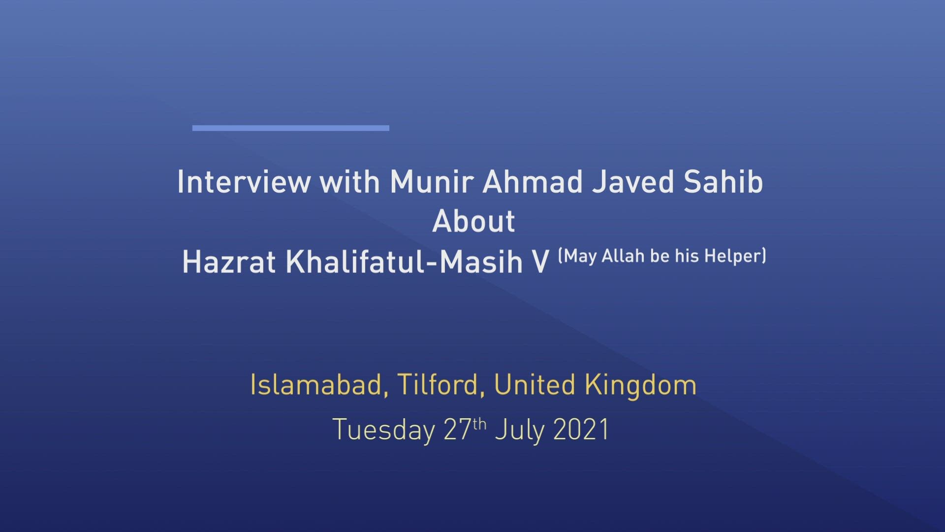 An Interview with Munir Javed Sahib - Communication during Covid