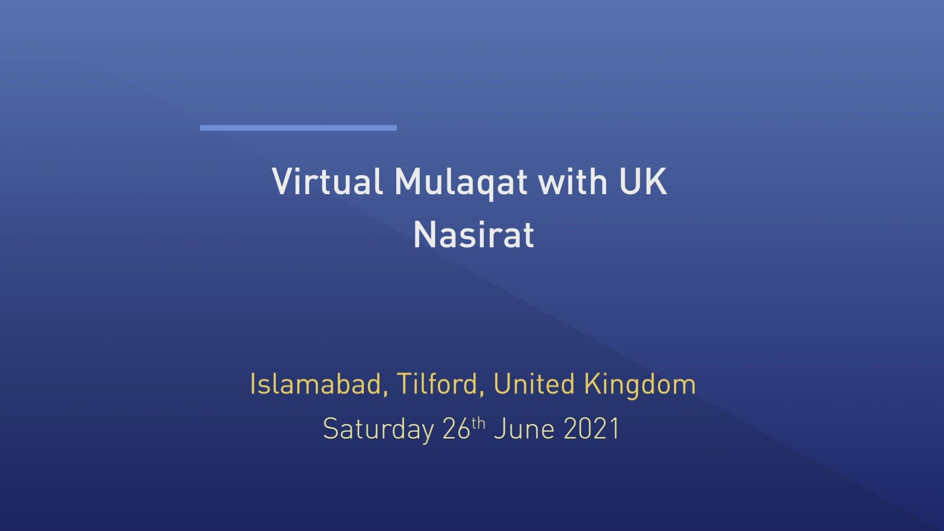 Huzoor's Mulaqat With Nasirat | UK | 26th June 2021