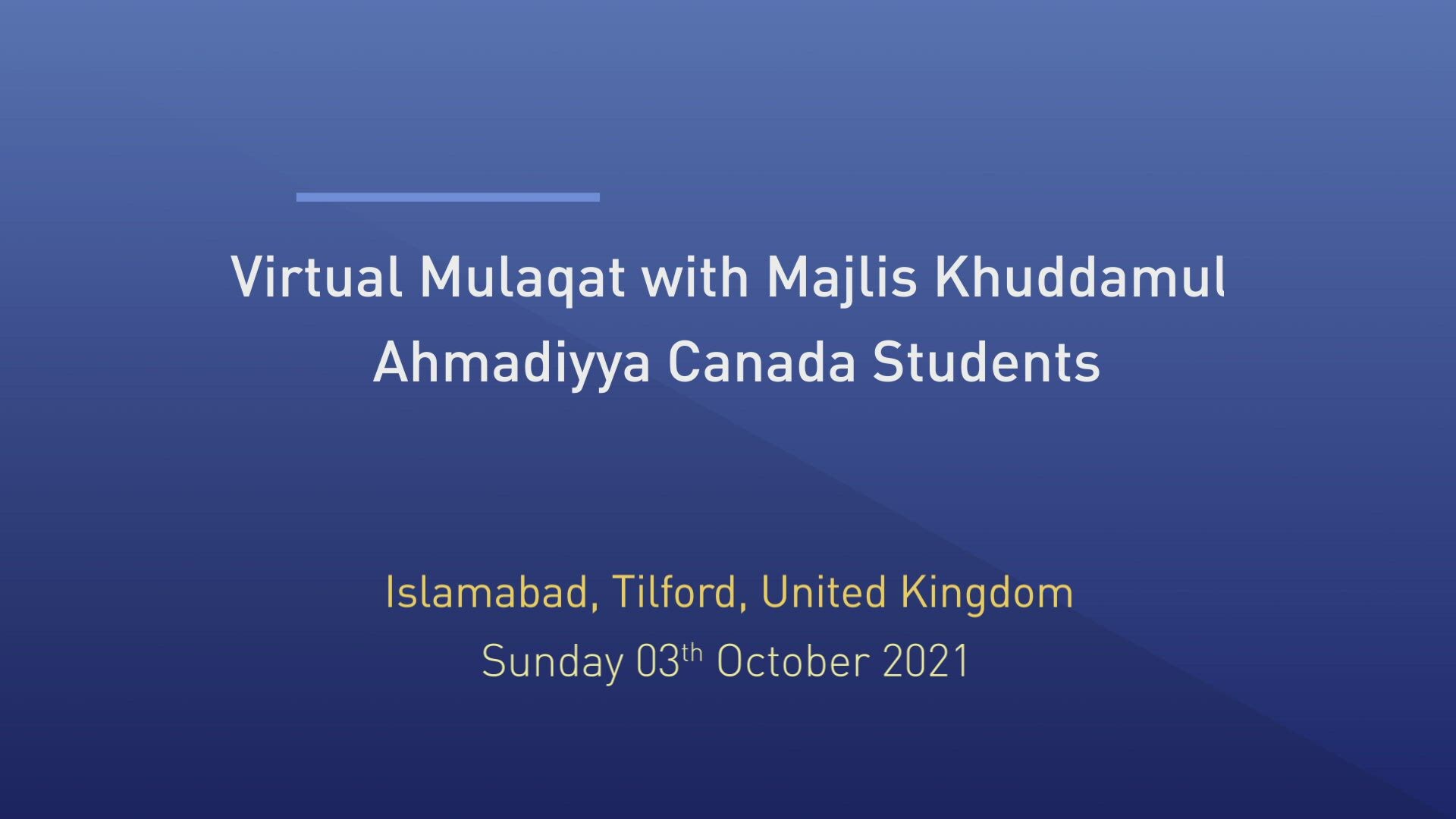 Huzoor's Mulaqat With Khuddam Students - Canada - 3rd October 2021
