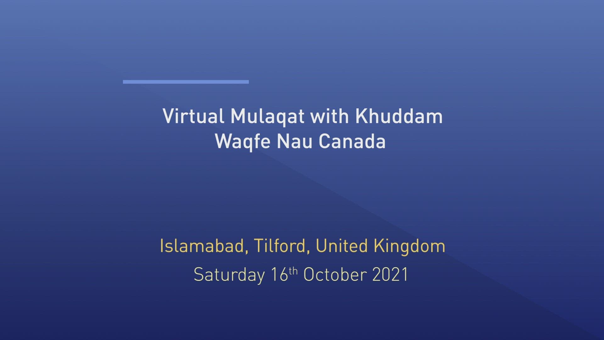 Huzoor's Mulaqat With Waqfe Nau - Canada - 16th October 2021