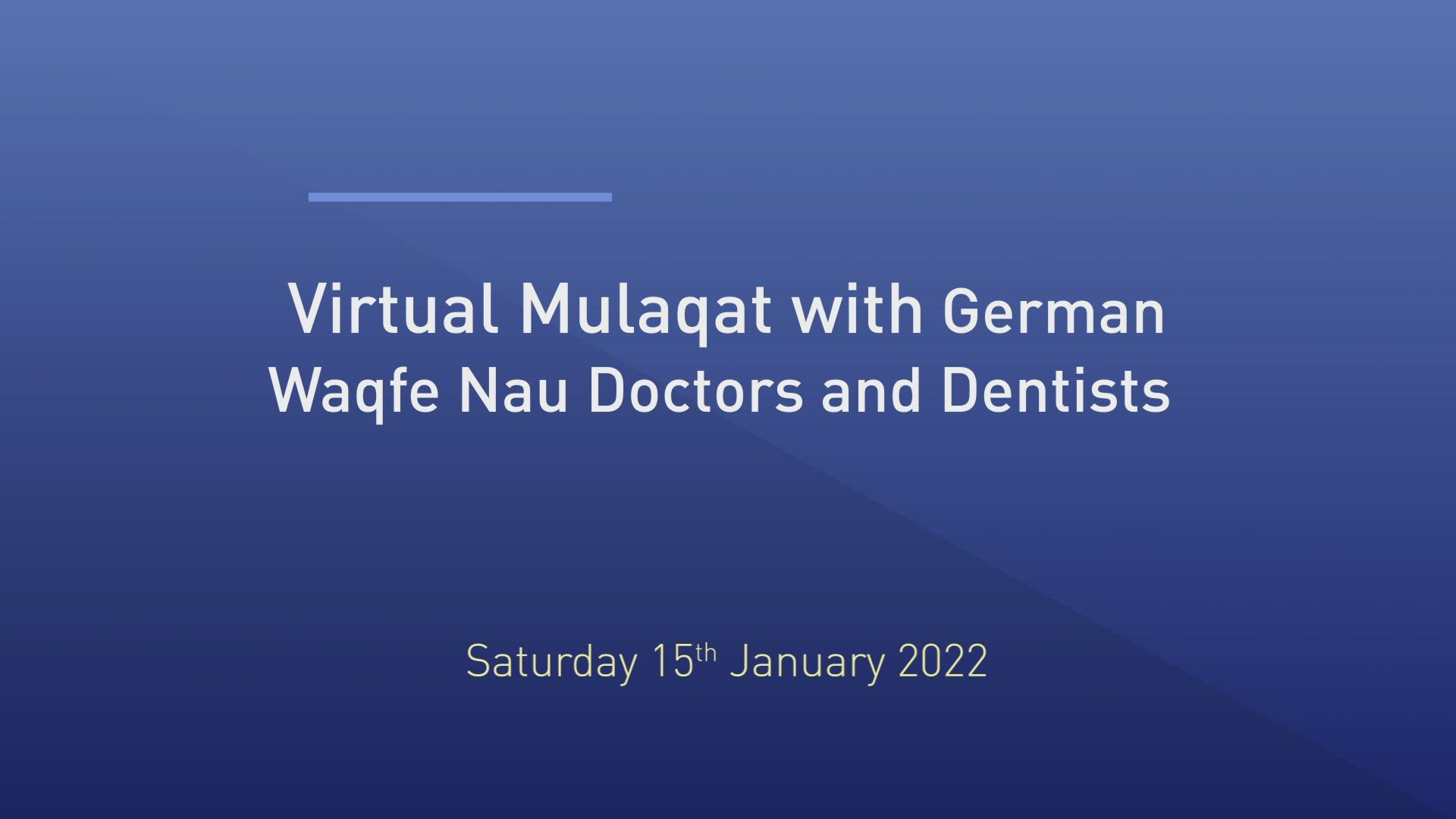 German Waqfe Nau Doctors and Dentist's Virtual Mulaqat with Huzoor (aba)
