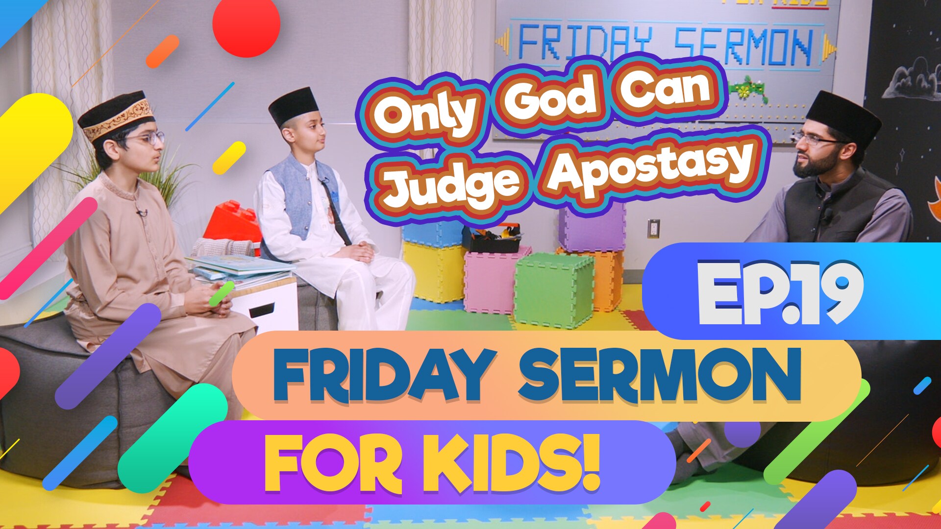 KIDS PROGRAMME - Friday Sermon For Kids - EP19: Only God Can Judge Apostasy