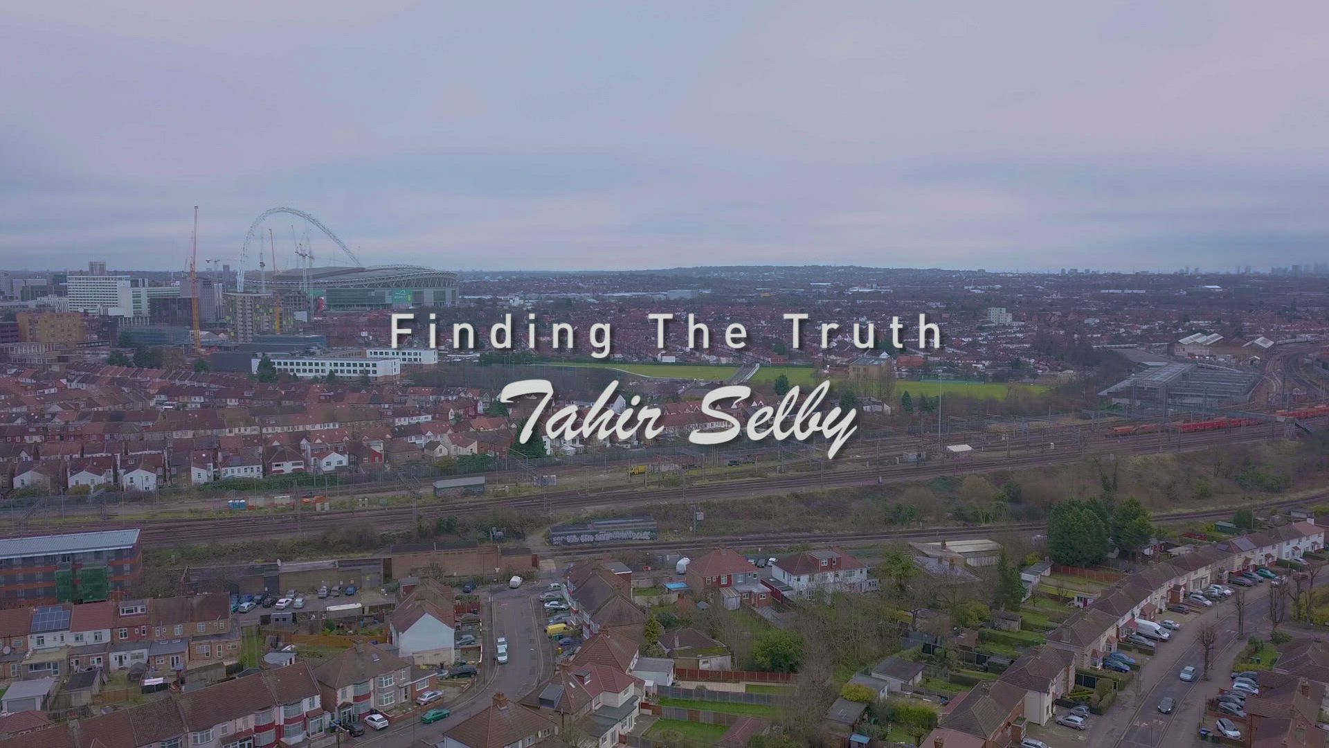 Finding The Truth - Tahir Selby (English Documentary)