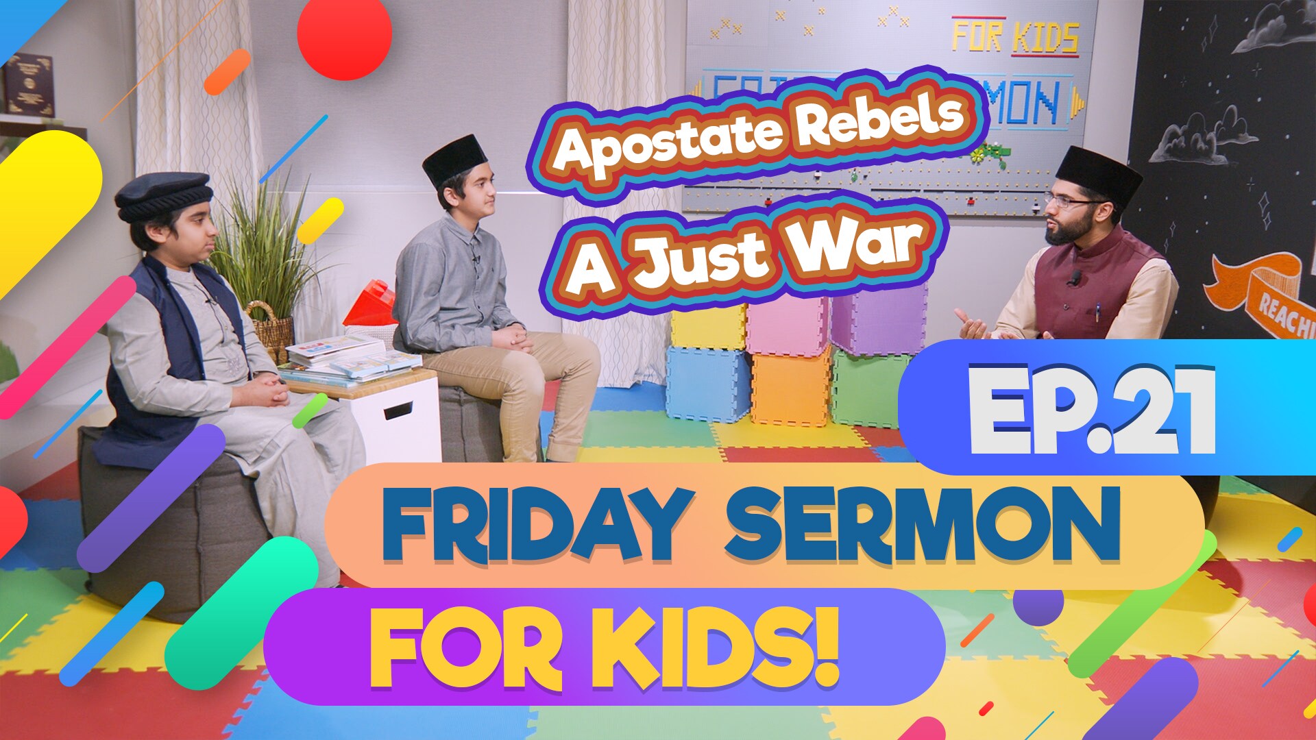 KIDS PROGRAMME - Friday Sermon For Kids - EP21: Apostate Rebels and A Just War