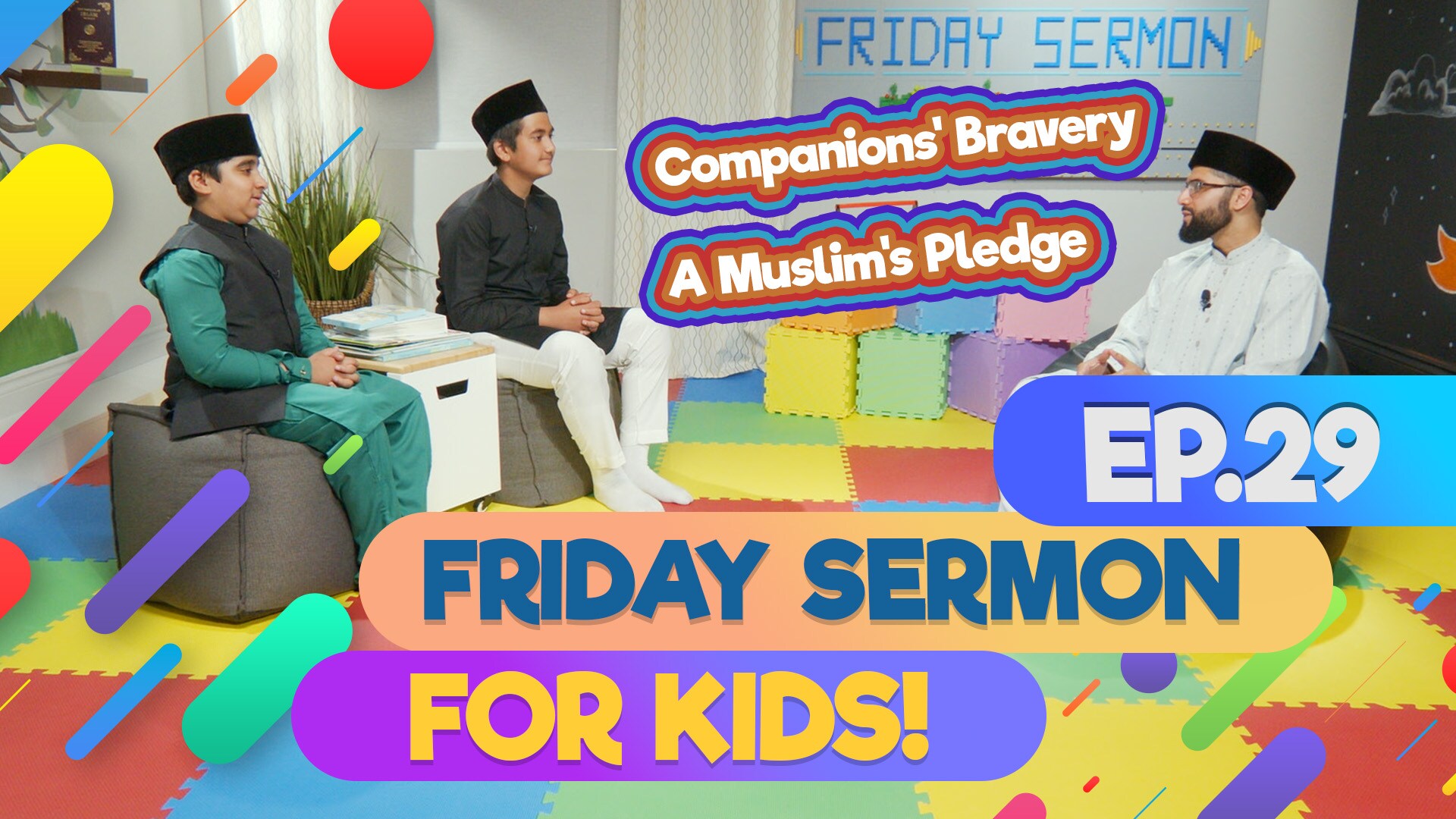 KIDS PROGRAMME - Friday Sermon For Kids - EP29: Companions Bravery - A Muslims Pledge
