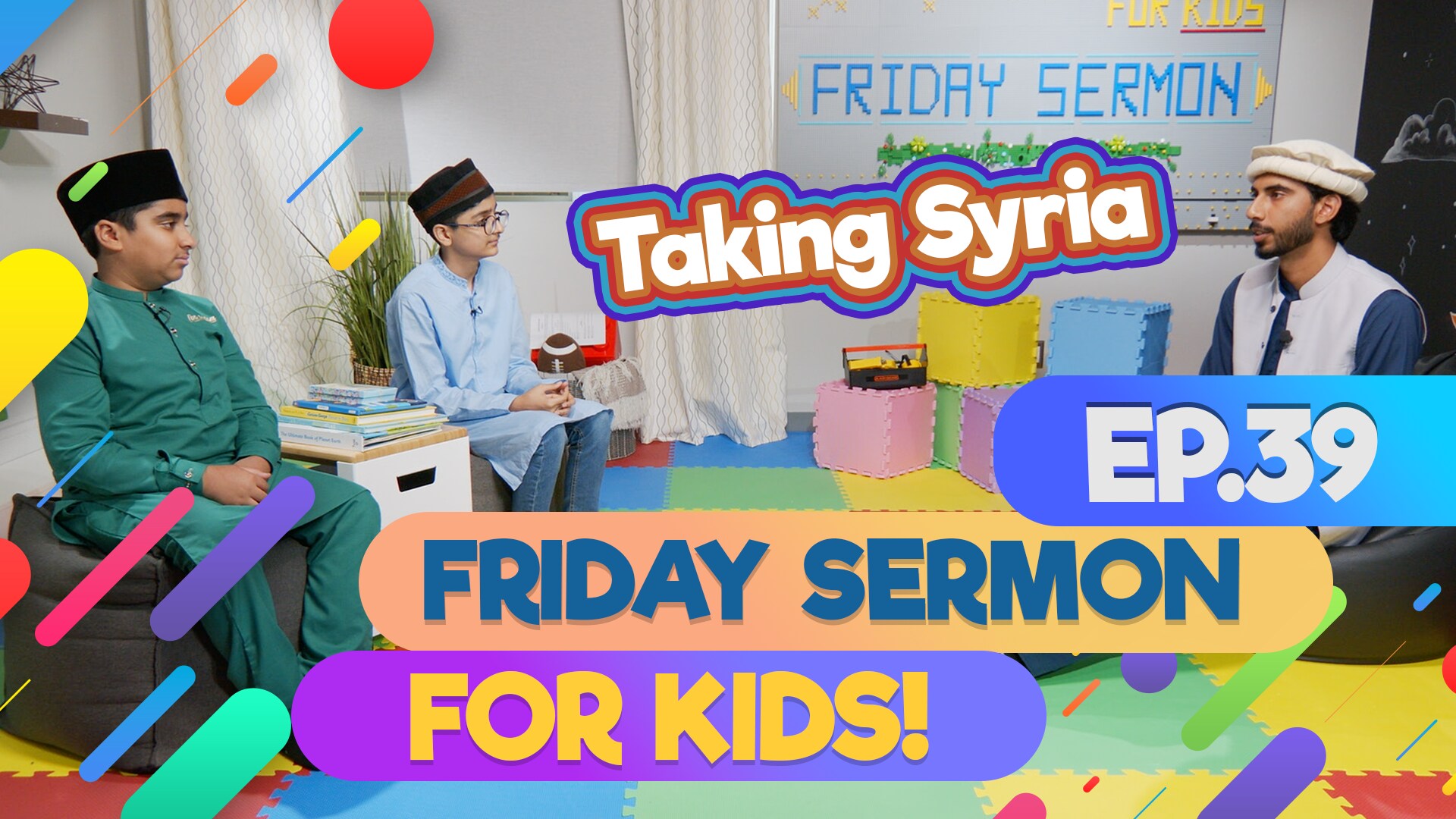 KIDS PROGRAMME - Friday Sermon For Kids - EP39: Taking Syria