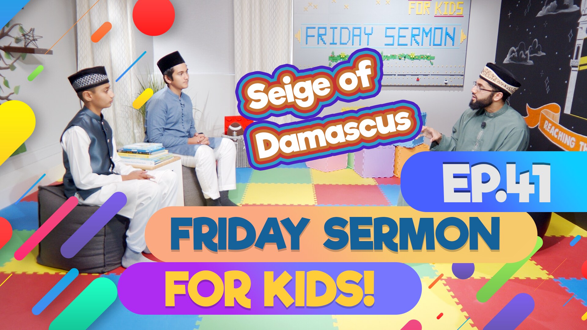 KIDS PROGRAMME - Friday Sermon For Kids | EP41: Siege of Damascus