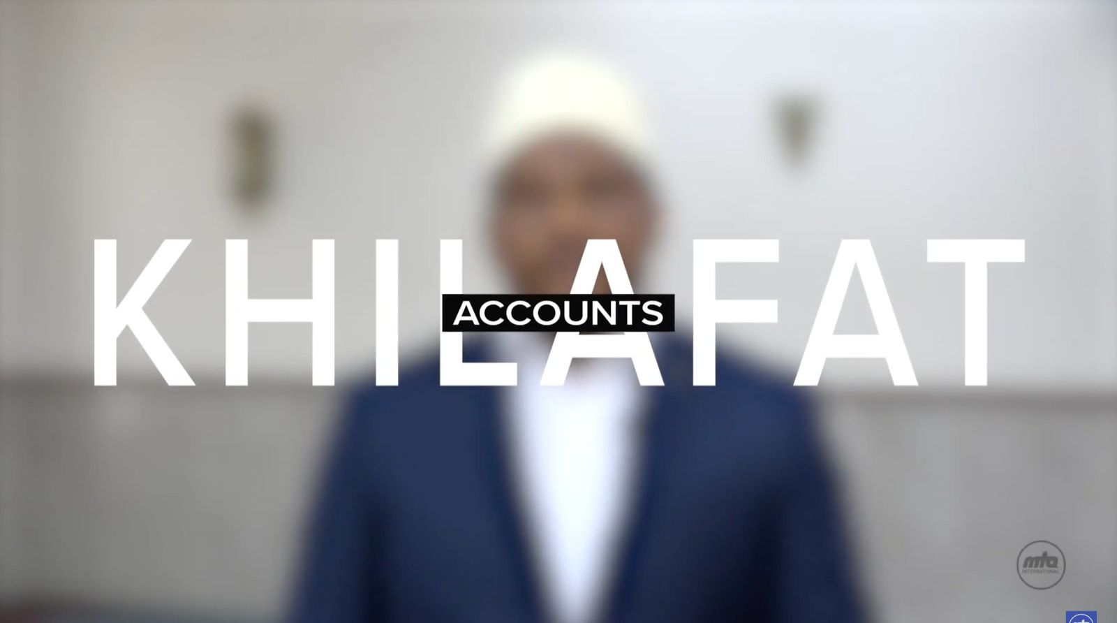 Khilafat Accounts | Part 11 | Jalsa Salana UK 2022