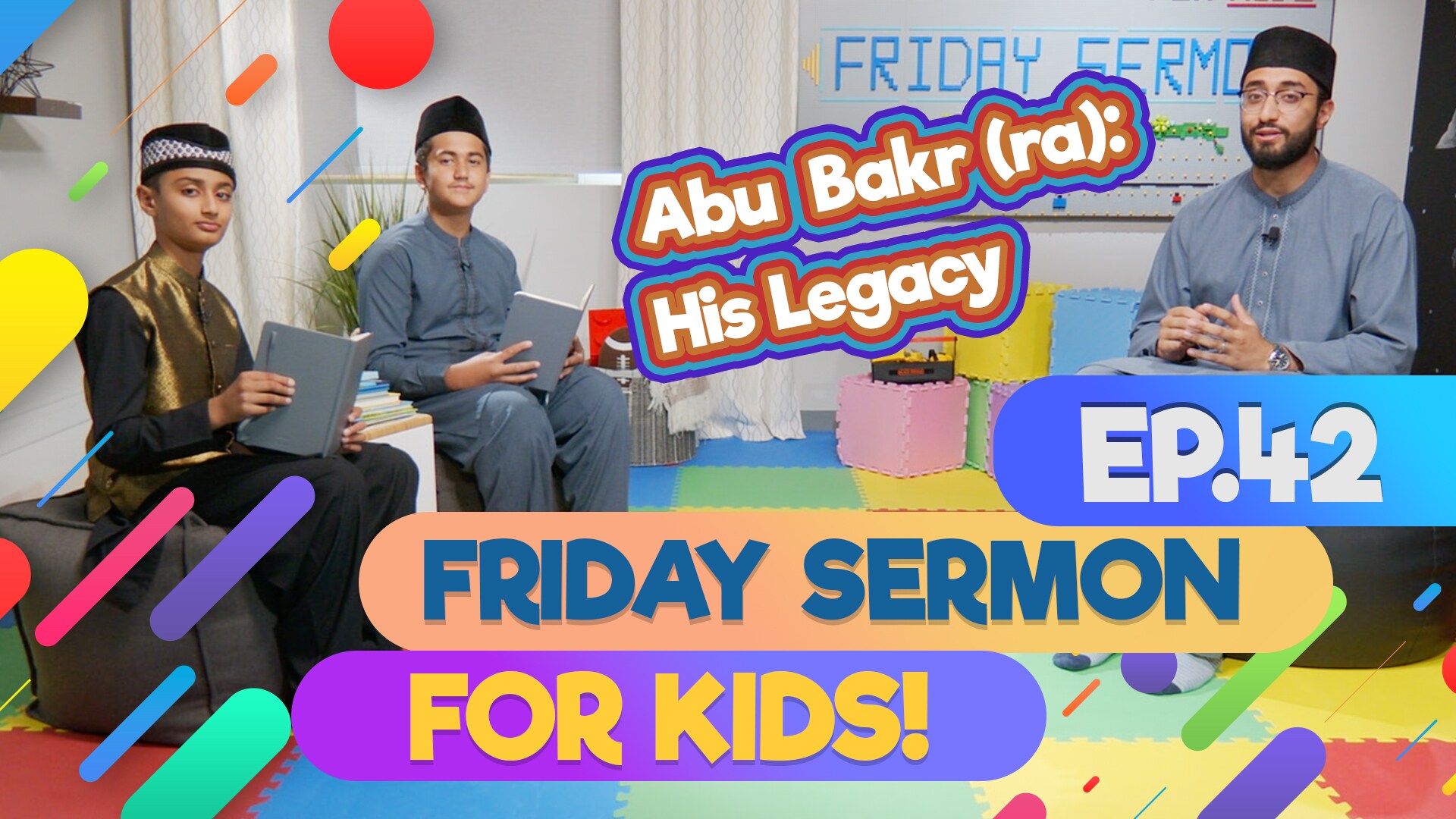 KIDS PROGRAMME - Friday Sermon For Kids - EP42: Hazrat Abu Bakr (ra): his Legacy