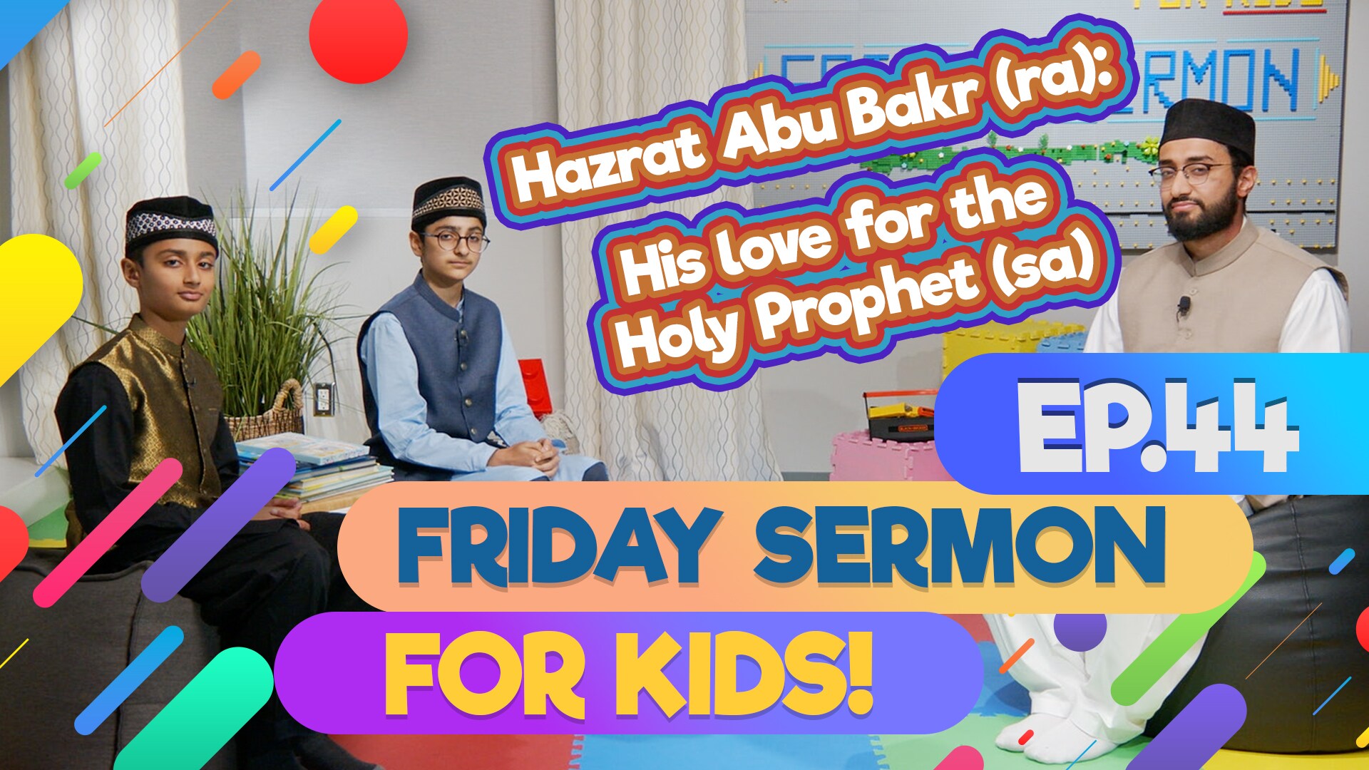 KIDS PROGRAMME - Friday Sermon For Kids | Hazrat Abu Bakr (ra); His Love for the Holy Prophet (sa)
