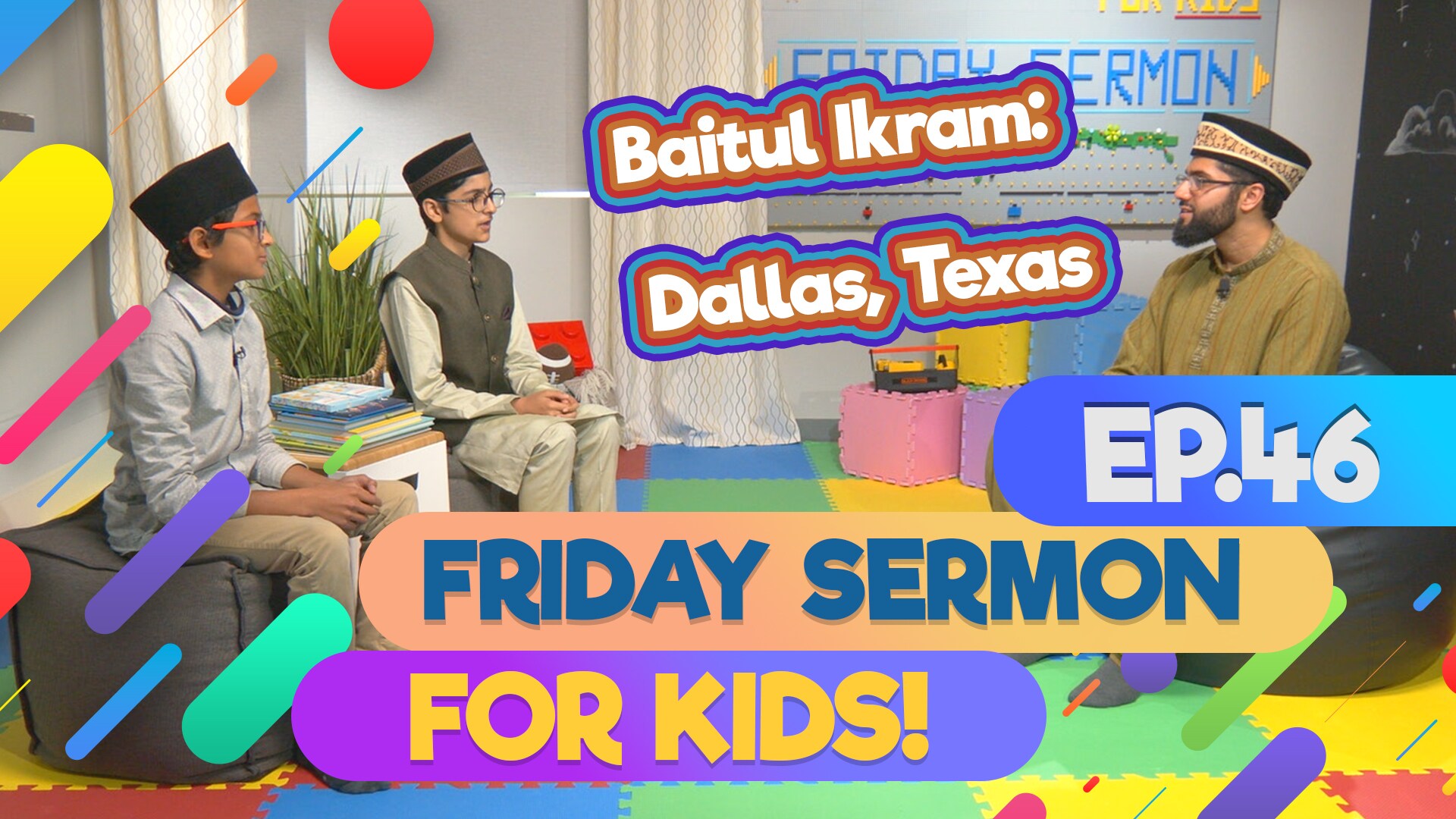 KIDS PROGRAMME - Friday Sermon For Kids - EP46: Baitul Ikram Mosque, Dallas, USA