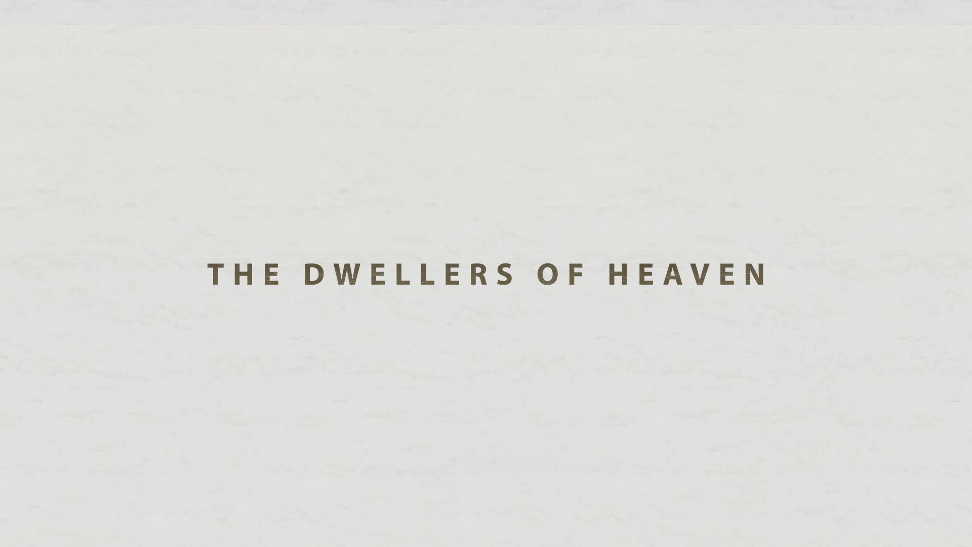 The Dwellers of Heaven | Documentary