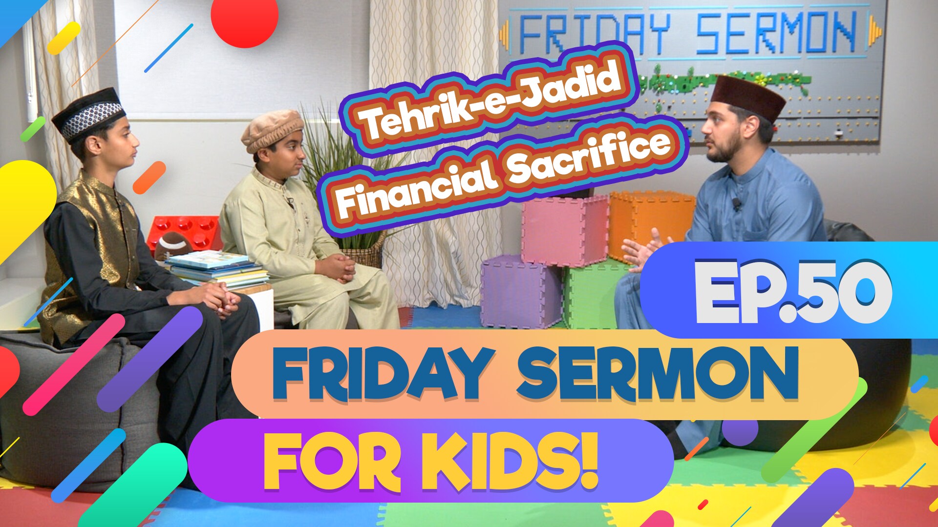 KIDS PROGRAMME - Friday Sermon For Kids - EP50: Tehrik-e-Jadid - Financial Sacrifice