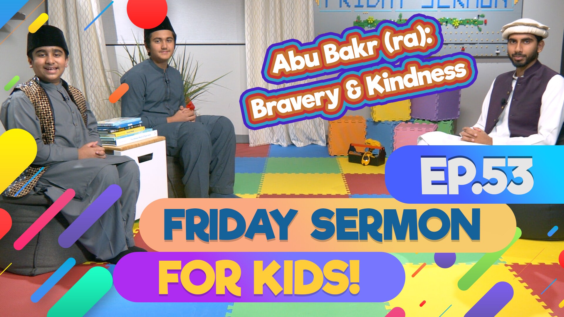 KIDS PROGRAMME - Friday Sermon For Kids - EP53: Hazrat Abu Bakr’s (ra) Bravery and Kindness