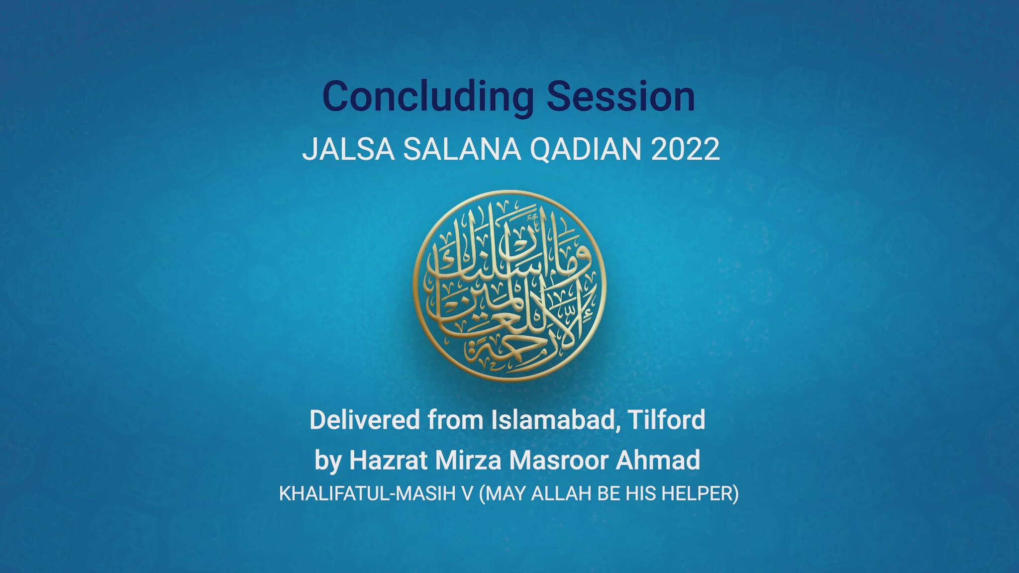 Concluding Address Jalsa Salana Qadian 2022