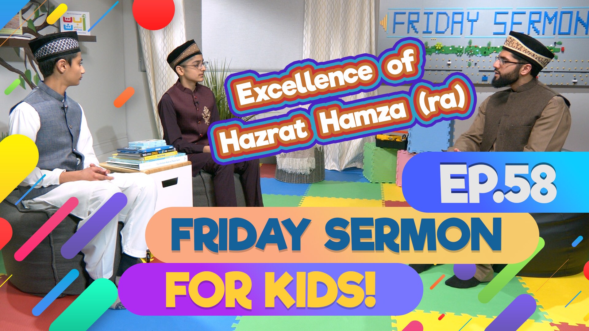 KIDS PROGRAMME - Friday Sermon For Kids - EP58: Excellence of Hazrat Hamza (ra)