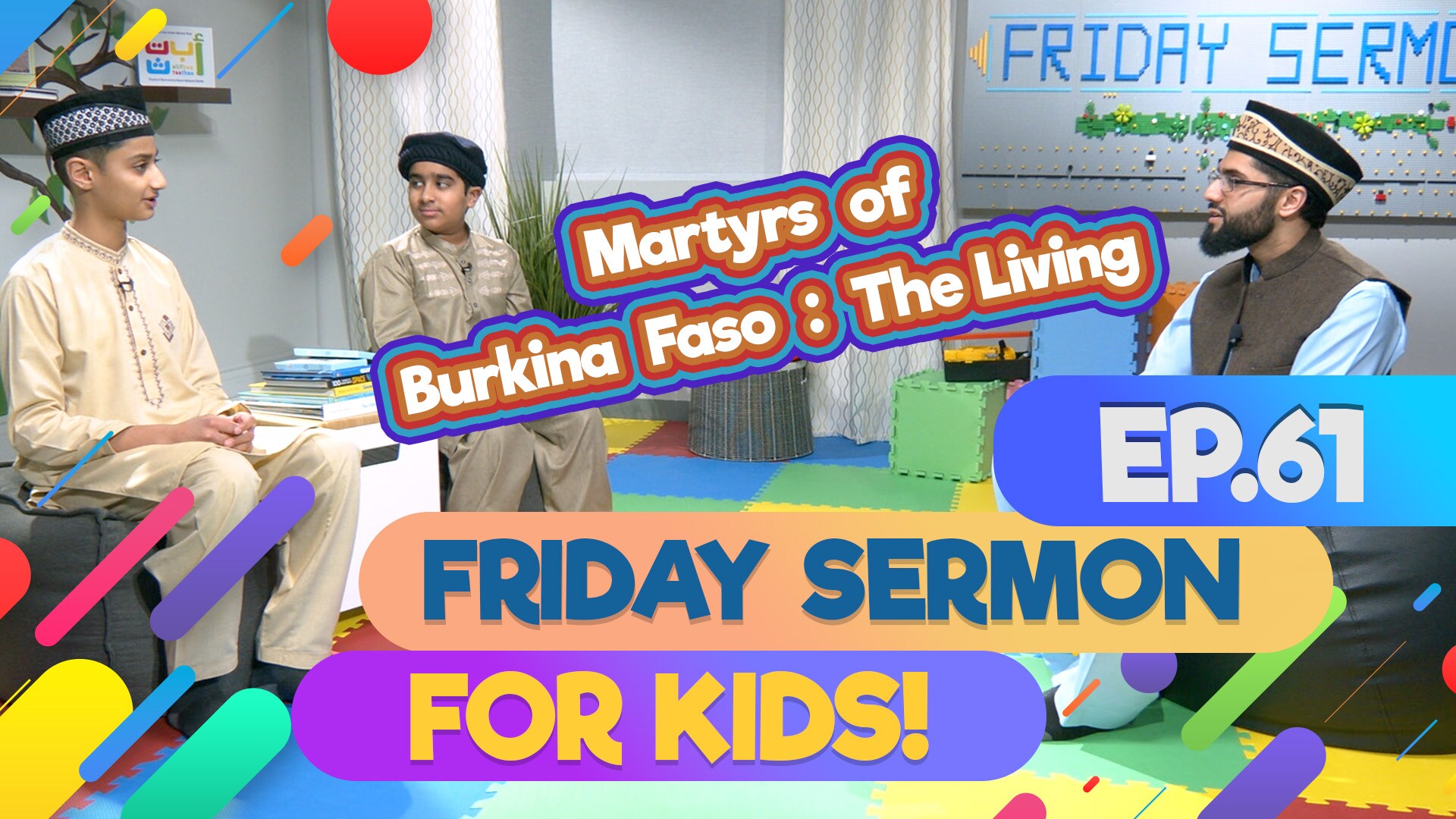 KIDS PROGRAMME - Friday Sermon For Kids - EP61: The Martyrs of Burkina Faso