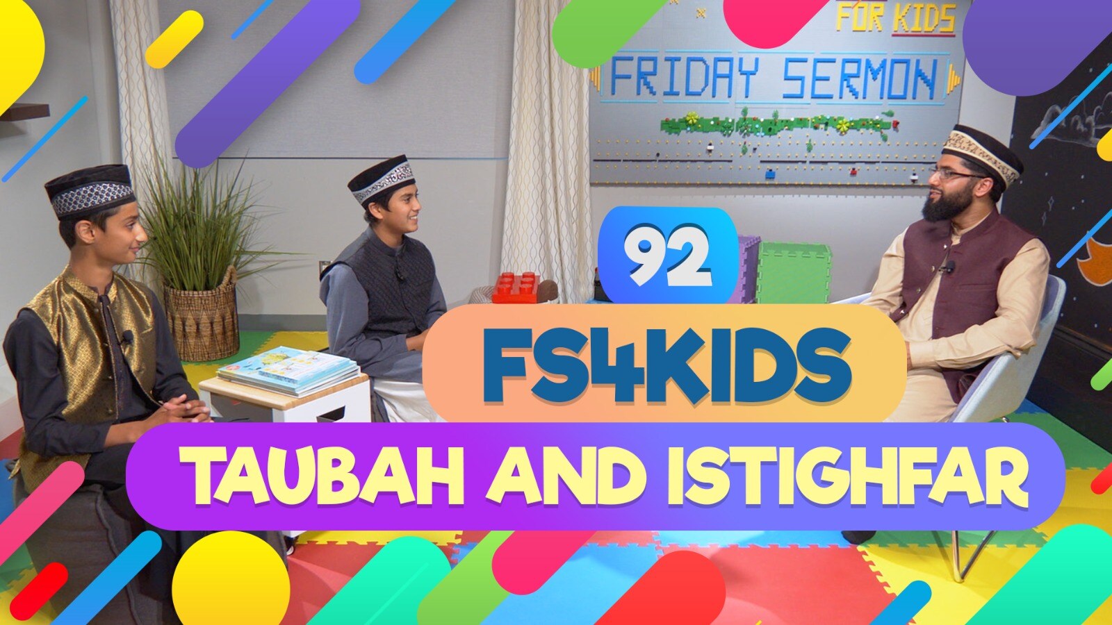 FS4KIDS - EP92: True Spirit of Taubah & Istighfaar
