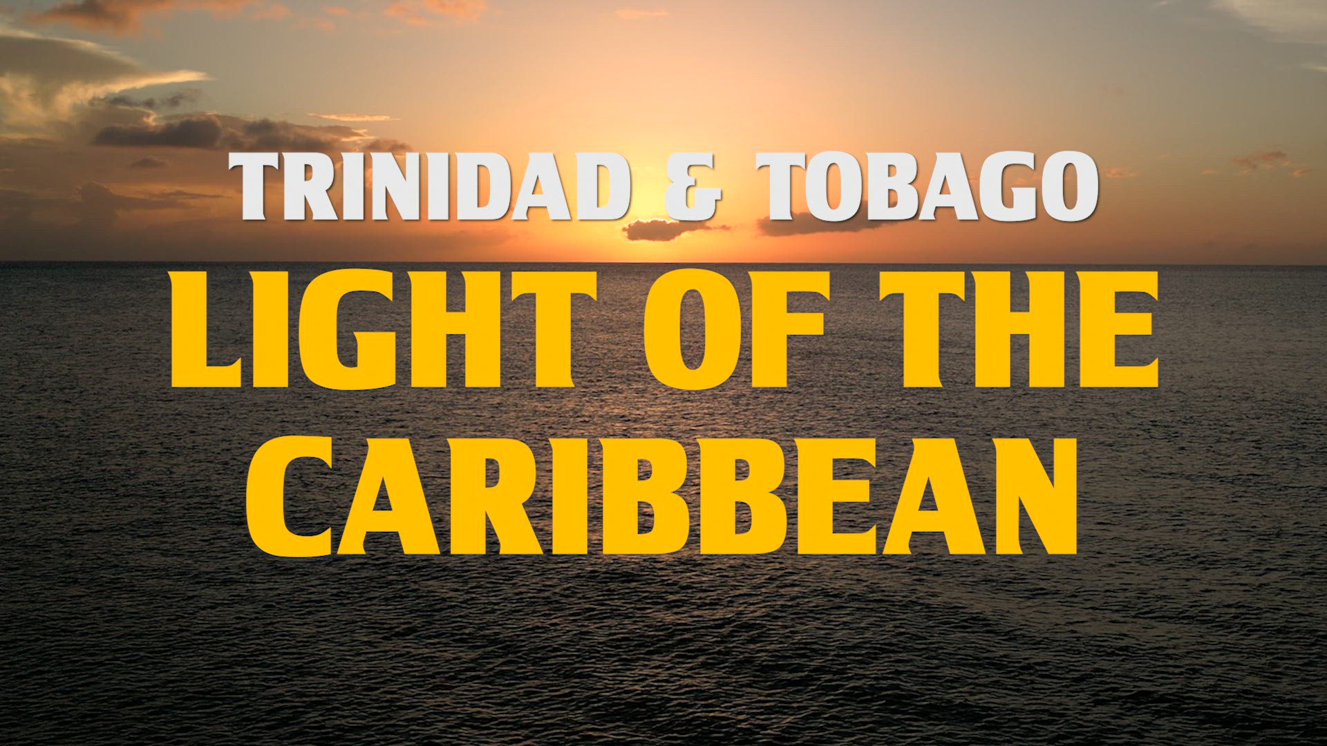 Trinidad & Tobago - Light of the Caribbean