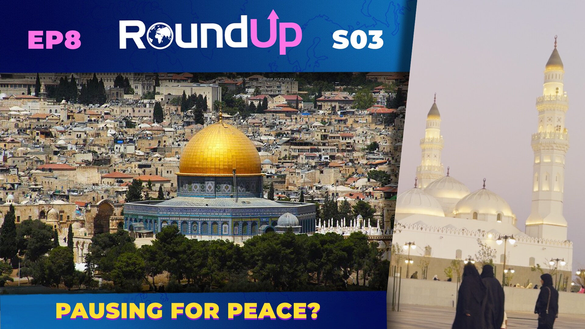 Four-day ceasefire with hostage exchange PLUS Umrah part 2! | RoundUp S03EP8