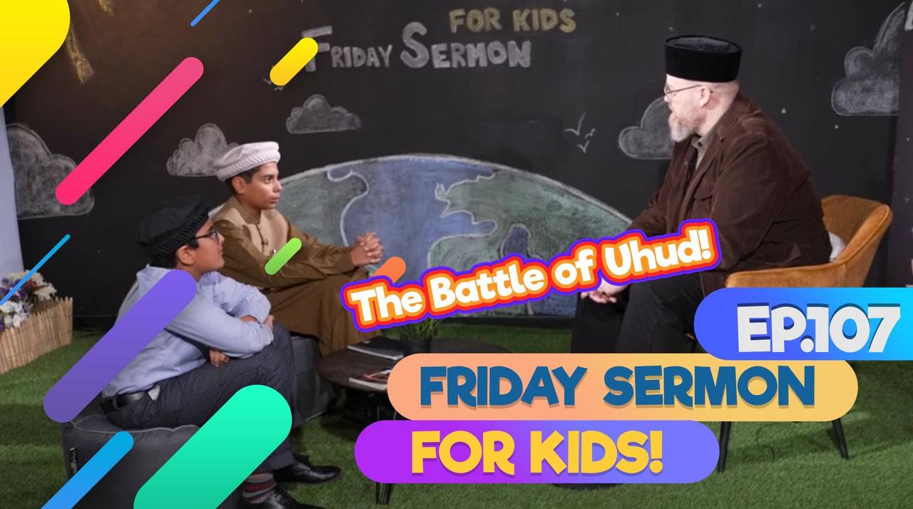 FS4KIDS - EP107: Battle Of Uhud