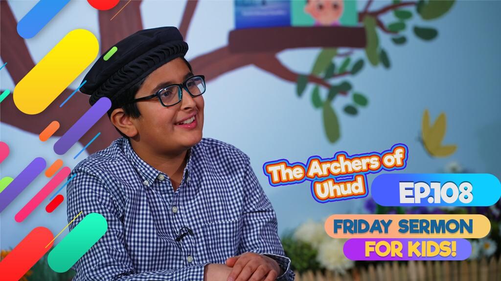 FS4KIDS - EP108: The Archers Of Uhud