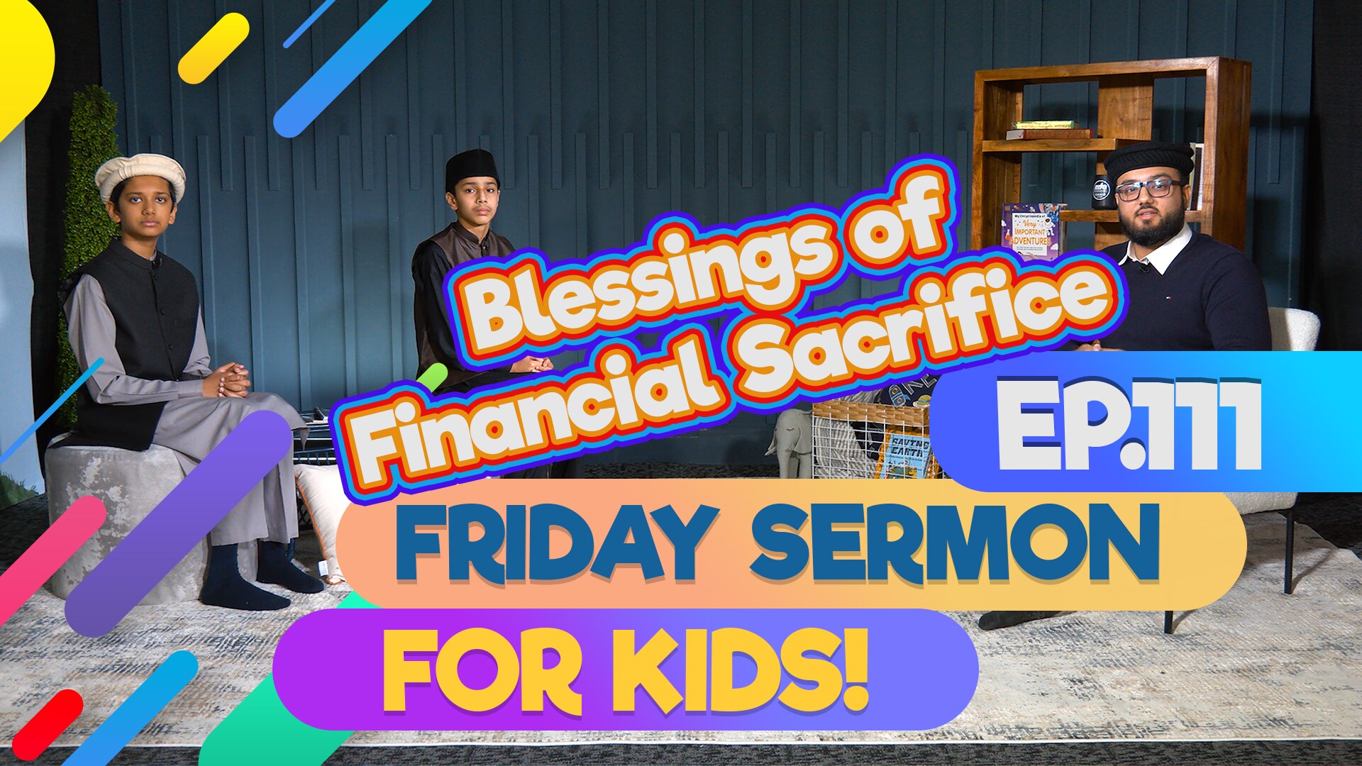 FS4KIDS - EP111: Blessings of Waqf-e-Jadid