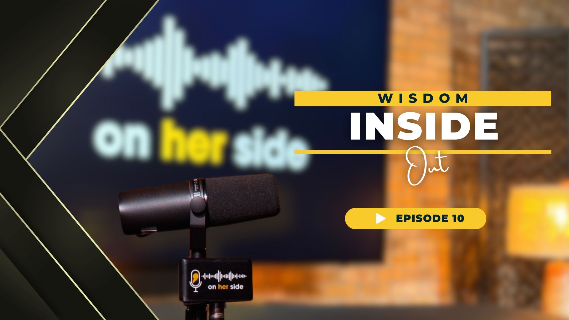 On Her Side - Ep10 - Wisdom Inside Out
