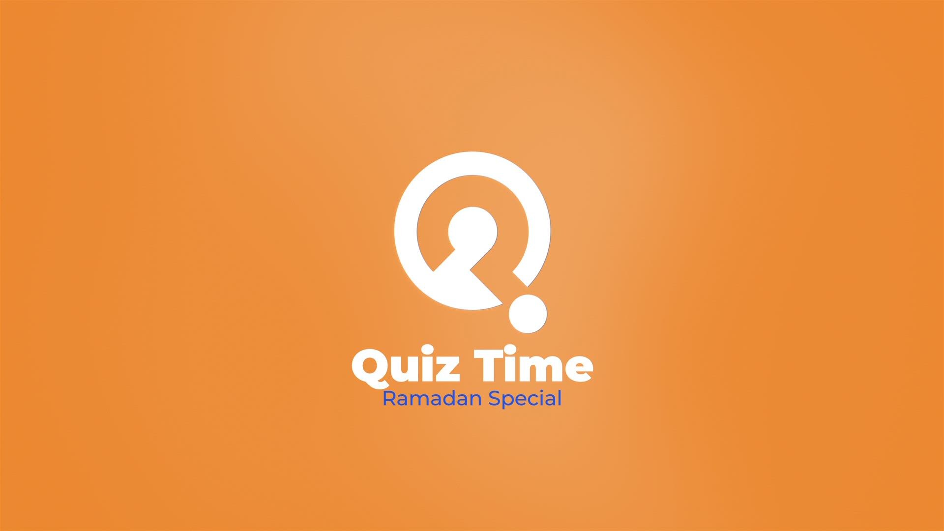 Quiz Time - Ramadan Special - Ep 1