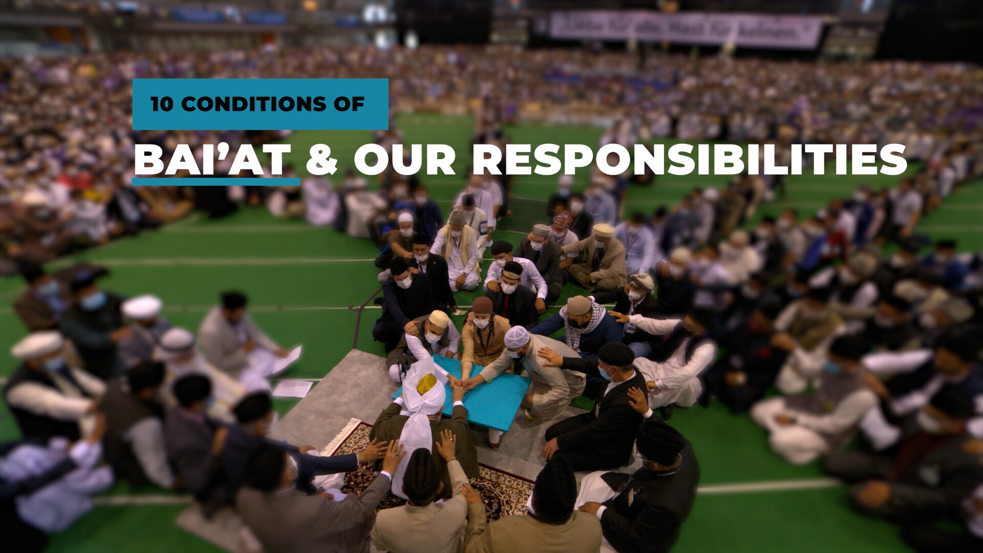 10 Conditions of Bai’at and our Responsibilities | Jalsa Salana Germany 2024