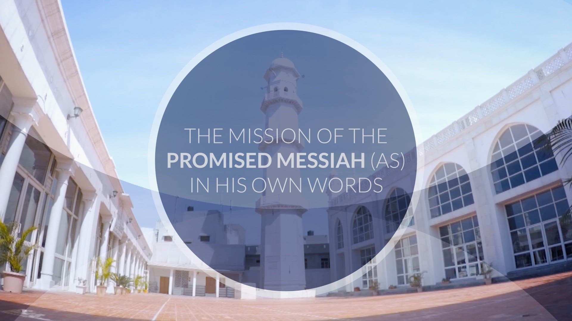 The Mission Of The Promised Messiah (as)