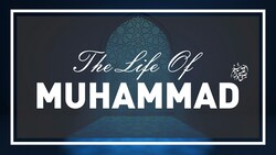 Life Of Muhammad (saw) - Episode 3