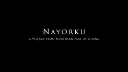 The Story of Nayorku Village - Ghana - English Documentary