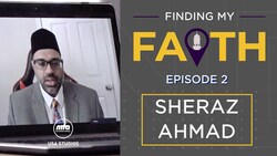 Finding My Faith - Episode 2 - Sheraz Ahmad