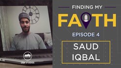 Finding My Faith - Episode 4 - Saud Iqbal