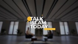 Talk Islam Today - Episode 2