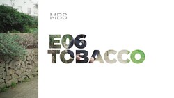Mind Body Spirit - Tobacco - Episode 6