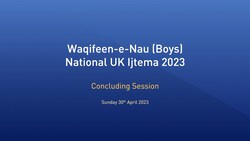 Concluding Session - National Khuddam and Atfal Waqifeen-e-Nau Ijtema 2023 