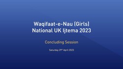 Concluding Session - National Lajna and Nasirat Waqifat-e-Nau Ijtema 2023 