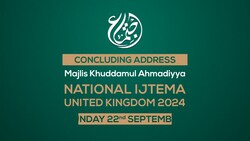 Concluding Address by Huzoor (aba) - National Khuddamul Ahmadiyya UK Ijtema 2024