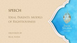 Ideal Parents - Models of Righteousness - Jalsa Salana USA 2024