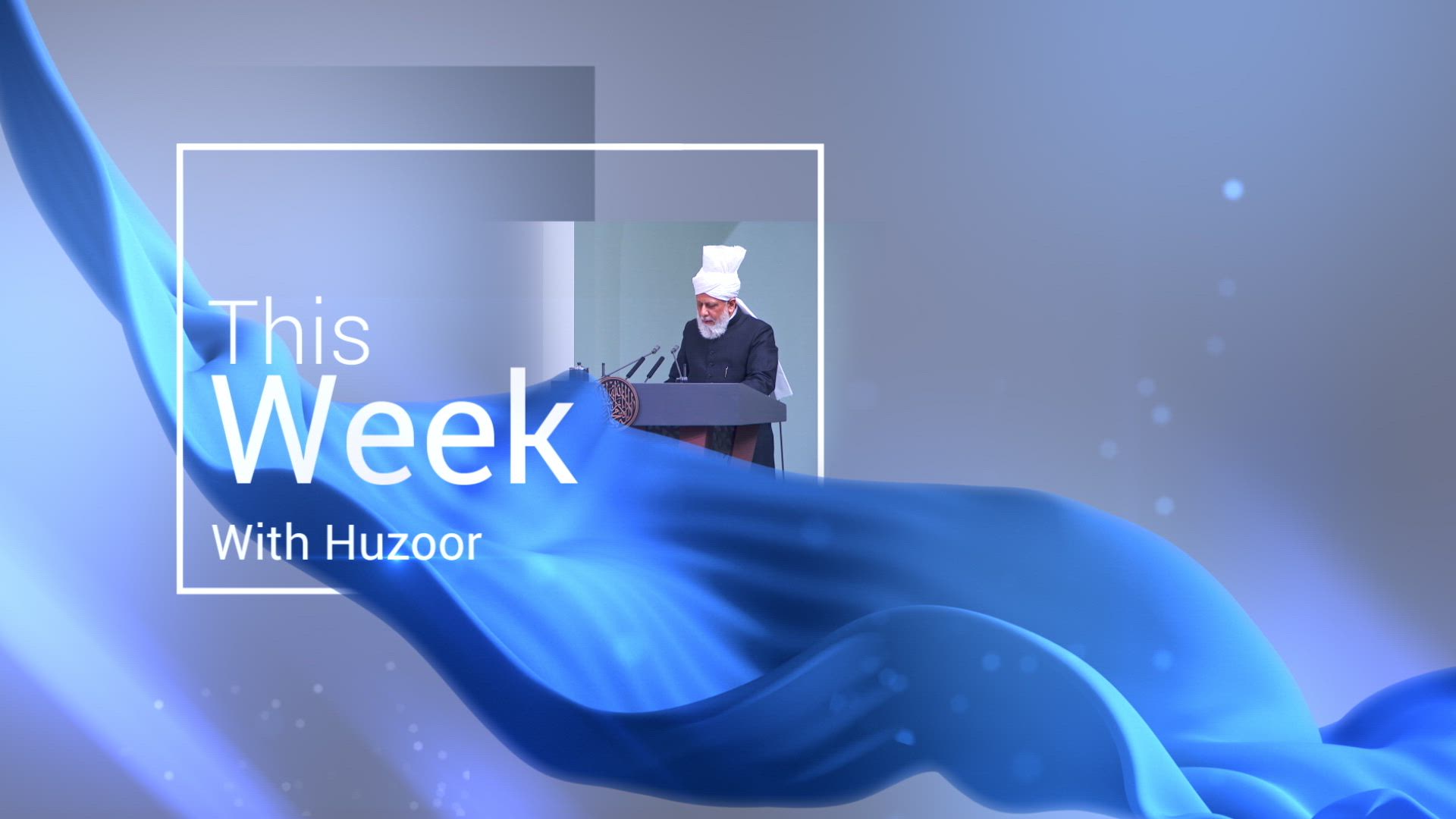 This Week With Huzoor