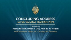 Concluding Address by Huzoor (aba) - Jalsa Salana Qadian 2024