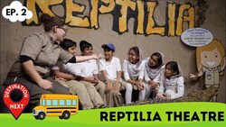 Destination Next | Episode 2 | Reptilia Theatre